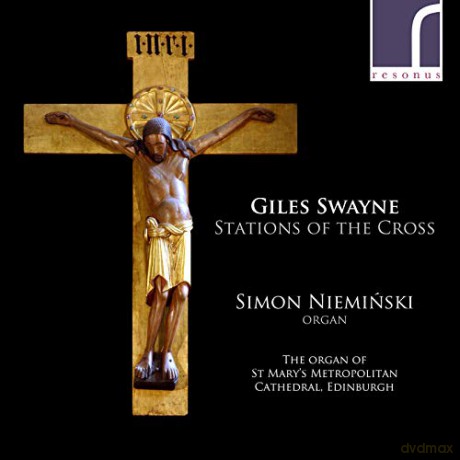 Nieminski: Giles Swayne: Stations of the Cross [CD]