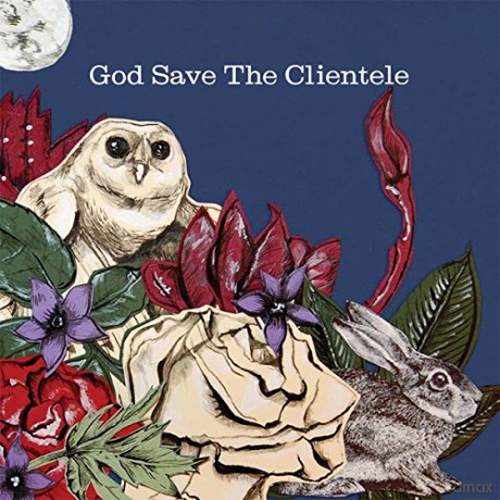 Clientele: God Save The Clientele (Reissue) [Winyl]