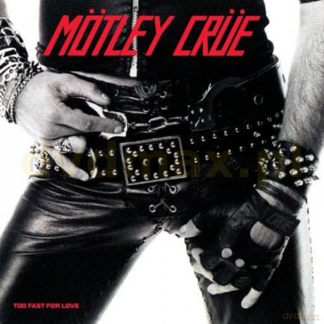 Motley Crue: Too Fast For Love [CD]