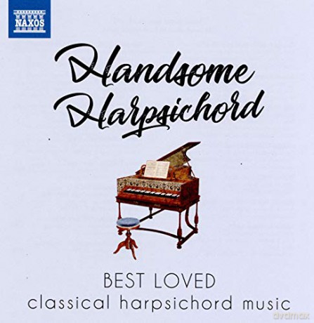 Handsome Harpsichord: Best Loved Classical Harpsichord Music [CD]