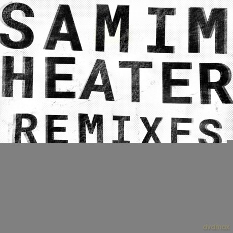 Samim: Heater (Remixes) [Winyl]
