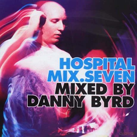 Hospital Mix Seven - Mixed By Danny Byrd [CD]