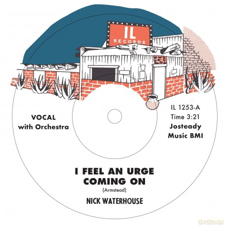 Nick Waterhouse: I Feel An Urge Coming On / Im Due (For A Heartache) [Winyl]