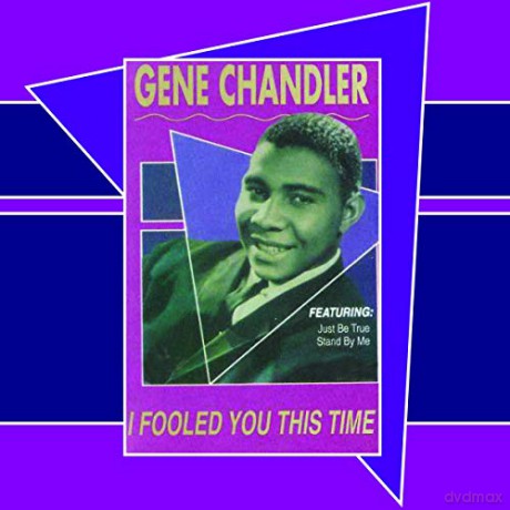 Gene Chandler: I Fooled You This Time [CD]