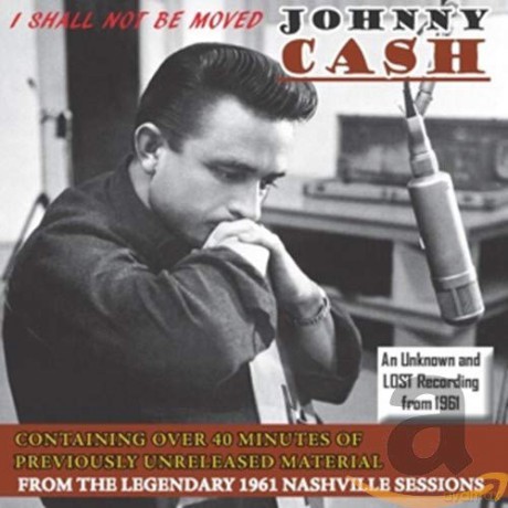 Johnny Cash: I Shall Not Be Moved [CD]