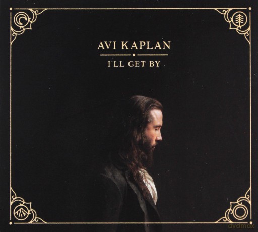 Avi Kaplan: Ill Get By [CD]