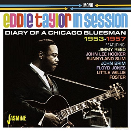 Eddie Taylor: In Session- Diary Of A Chicago Bluesman 1953-1957 [CD]