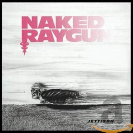 Naked Raygun: Jettison [CD]