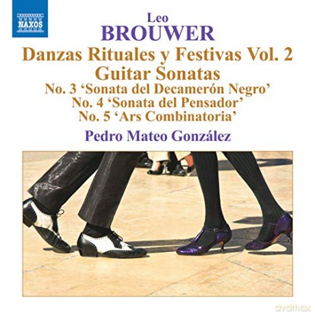 Gonzalez: Leo Brouwer: Guitar Music. Vol. 5 - Danzas Rituales y Festivas Vol. 2. Guitar Sonatas [CD]
