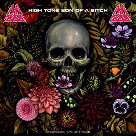 High Tone Son Of A Bitch: Lifecycles: Eps Of Htsob [2CD]