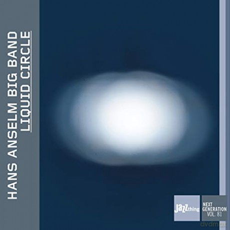 Hans Anselm Big Band: Liquid Circle [CD]