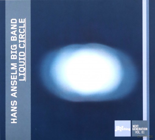 Hans Anselm Big Band: Liquid Circle [CD]