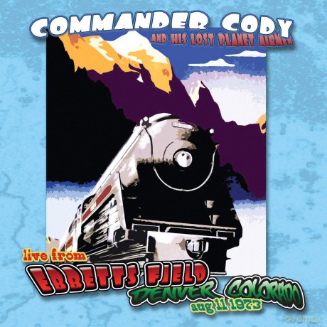 Commander Cody And His Lost Planet Airmen: Live At Ebbetts Field [CD]