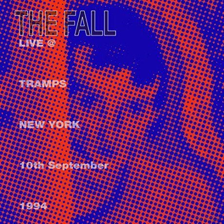 Fall: Live From The New York Tramps 1984 [CD]