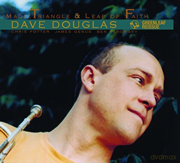 Dave Douglas: Magic Triangle/Leap Of Faith [2CD]