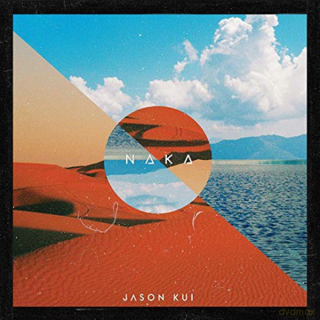 Jason Kui: Naka [CD]