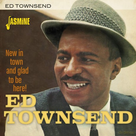 Ed Townsend: New In Town And Glad To Be Here! [CD]
