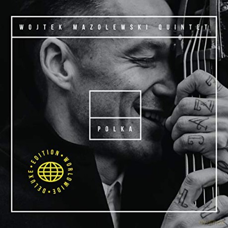 Wojtek Mazolewski Quintet: Polka (Worldwide Deluxe) [2xWinyl]