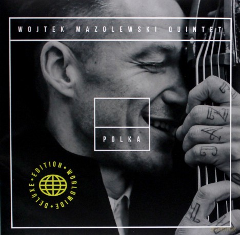 Wojtek Mazolewski Quintet: Polka (Worldwide Deluxe) [2xWinyl]