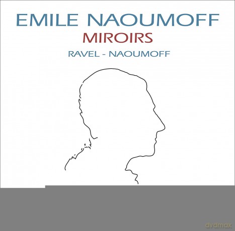 Emile Naoumoff: Ravel: Miroirs. Sonatine. Valses Nobles Et Sentimentales [CD]