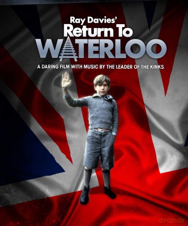 Ray Davies: Return To Waterloo [DVD]