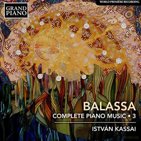 Kassai: Sandor Balassa: Complete Piano Music Vol. 3 [CD]