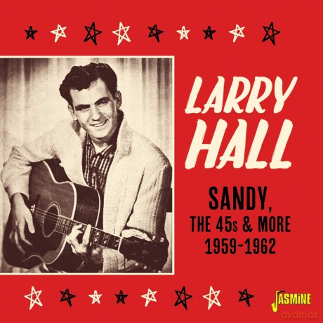 Larry Hall: Sandy. The 45S And More 1959-1962 [CD]
