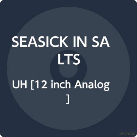 Uh: Seasick In Salts EP [Winyl]