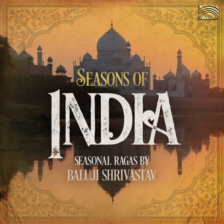 Baluji Shrivastav: Seasons Of India - Seasonal Ragas By Baluji Shrivastav [CD]