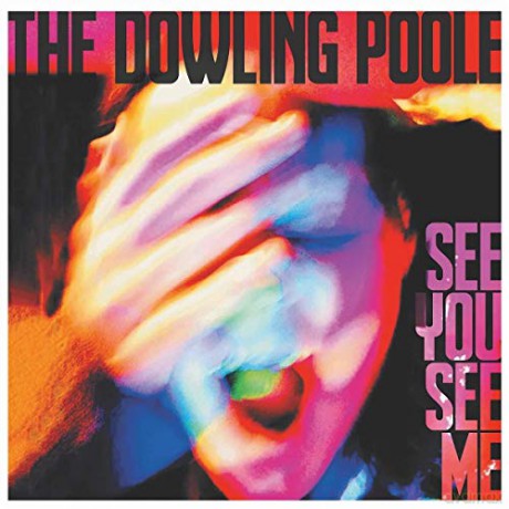 Dowling Poole: See You See Me [CD]