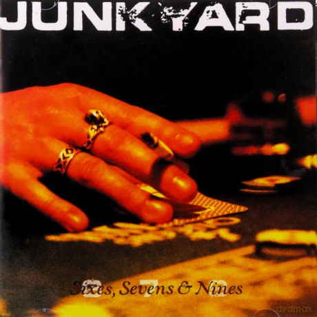 Junkyard: Sixes Sevens And Nines [CD]