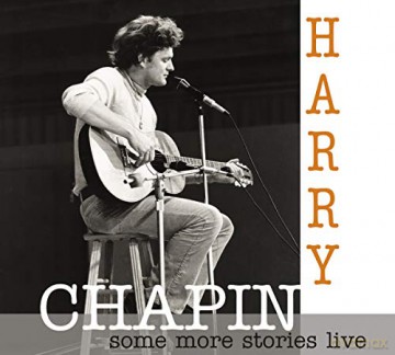 Harry Chapin: Some More Stories - Live At Radio Bremen 1977 [CD]