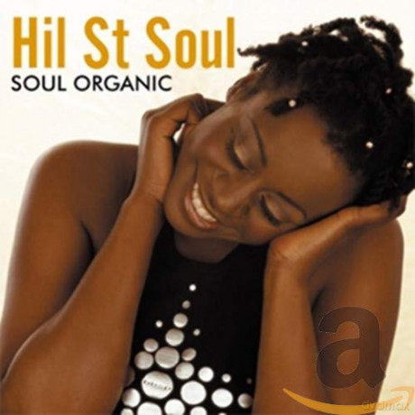 Hil St Soul: Soul Organic [CD]