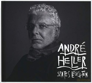 Andre Heller: Spates Leuchten [CD]