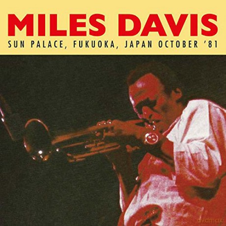 Miles Davis: Sun Palace. Fukuoka. Japan October 81 [CD]