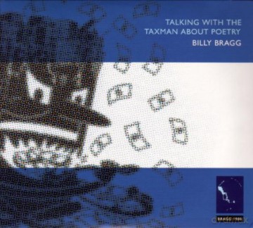 Billy Bragg: Talking With The Taxman About Poetry [2CD]