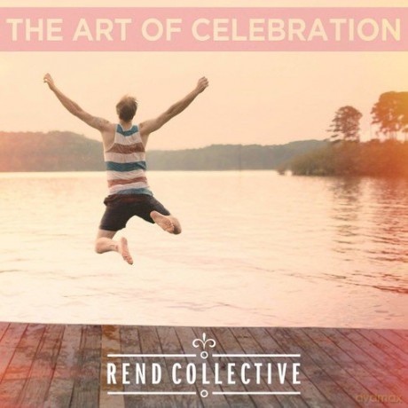 Rend Collective: The Art Of Celebration [Winyl]