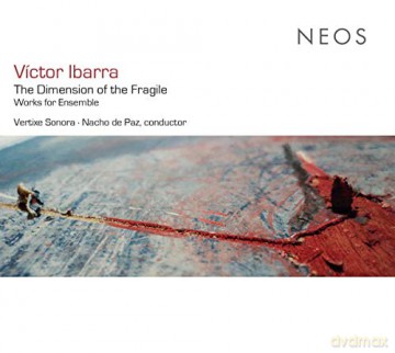 Victor Ibarra: The Dimension Of The Fragile [CD]