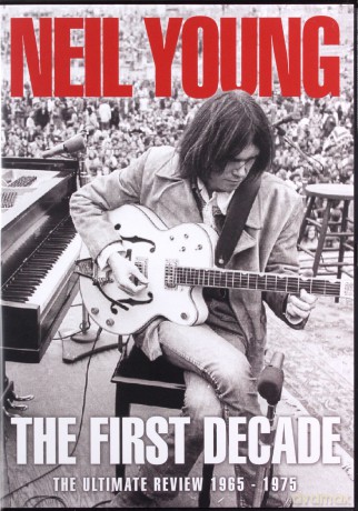Neil Young: The First Decade [DVD]