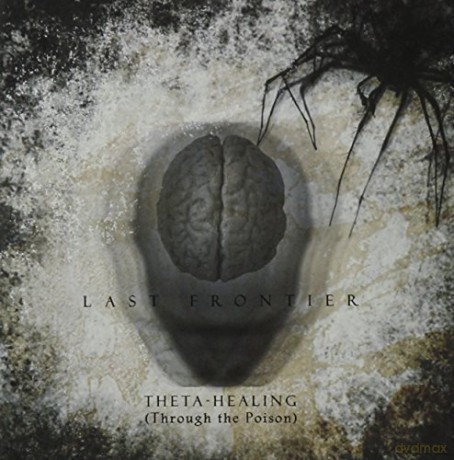 Last Frontier: Theta - Healing (Through The Poison) [CD]