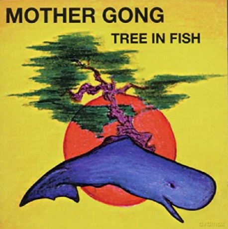 Mother Gong: Tree In Fish [CD]