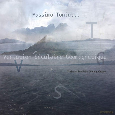 Massimo Toniutti: Variation Seculaire Geomagnetique [CD]
