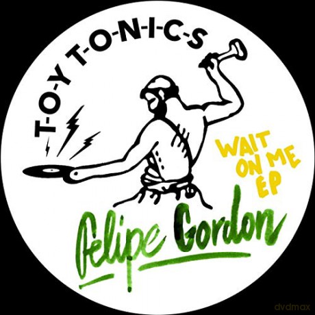 Felipe Gordon: Wait On Me EP [Winyl]