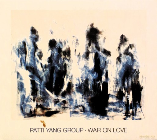 Patti Yang Group: War On Love [CD]