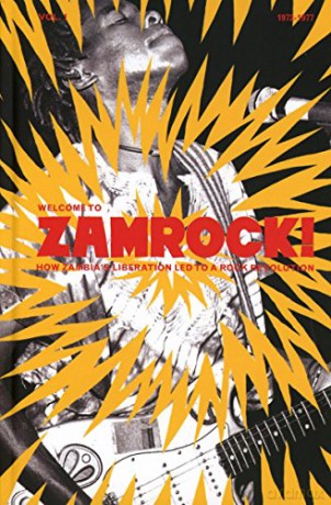 Welcome To Zamrock! Vol 1 (How ZambiaS Liberation Led To A Rock Revolution 1972-1977) [CD]