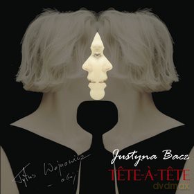 Justyna Bacz: Tete-A-Tete (digipack) [CD]