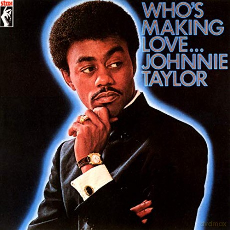 Johnnie Taylor: Whos Making Love [Winyl]