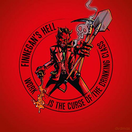 Finnegan's Hell: Work Is The Curse Of The Drinking Class [CD]