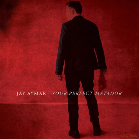 Jay Aymar: Your Perfect Matador [CD]