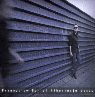Przemysław Bortel: Hibernacja Duszy [CD]
